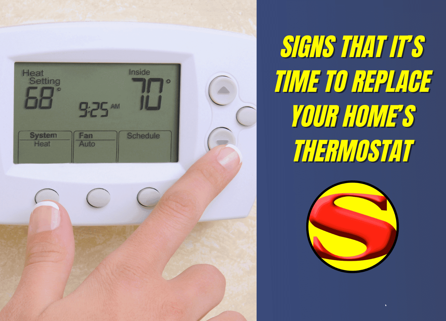 A hand presses a button on a digital home thermostat displaying 68° heat with 70° inside. Text reads: Signs that it’s time to replace your smart thermostat, beside a yellow and red S logo.