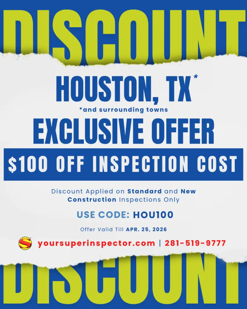 Promotional graphic for Houston, TX, offering $100 off inspection cost. Includes code HOU100, details about valid inspections, and contact info: yoursuperinspector.com, 281-519-9777. Offer valid till April 25, 2026.
